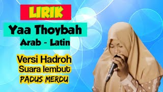 LIRIK SHOLAWAT YA THOYBAH ASYADIL HASAN WAL HUSAINI MUHASABATUL QOLBI MQ LATIN ARAB