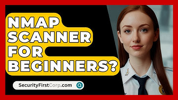 Nmap Scanner For Beginners? - SecurityFirstCorp.com