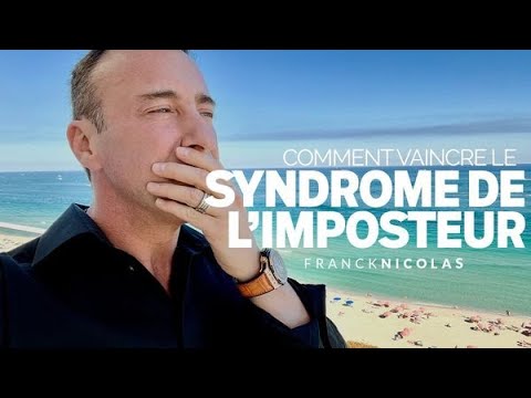 Comment vaincre le syndrome de l&rsquo;imposteur - Franck Nicolas