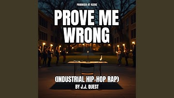 Prove me Wrong (Industrial Hip-Hop Rap)