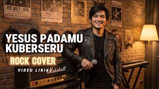 YESUS PADAMU KUBERSERU - AI ROCK COVER (LIRIK VIDEO) | LAGU ROHANI