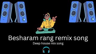Besharam Rang Remix (deep house mix song )( dj Kahaan uk ) RemixVirus like share and subscribe 😉