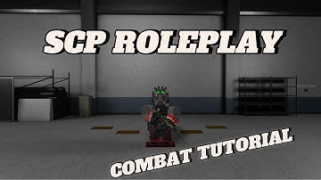The BEST Combat Tutorial for SCP: Roleplay