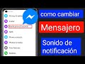 Cómo cambiar el sonido de notificación de Facebook messenger Nueva actualización