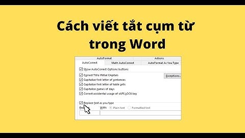 Cách viết tắt cụm từ trong Word