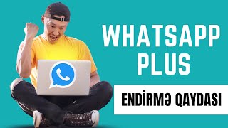 ƏN YENİ WHATSAPP PLUS ENDİRMƏ QAYDASI | 2023