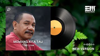 MEMANG KITA TAU - THAE UMAR | LAGU DAERAH DIALEK TERNATE | EMOTIONAL VERSION