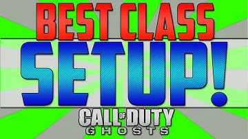 Call of Duty: Ghosts - Best Class Setup