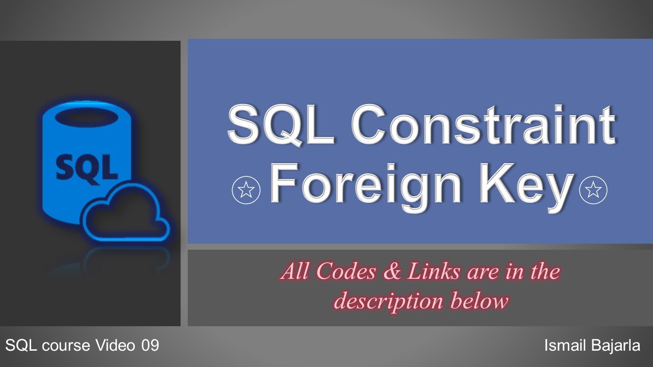 09 SQL Foreign Key Constraint - YouTube