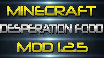 Mod Spotlight - Minecraft Desperation Food Mod 1.2.5