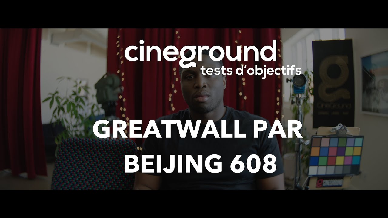 CINEGROUND Tests d'objectifs 2025 - GREATWALL PAR BEIJING 608