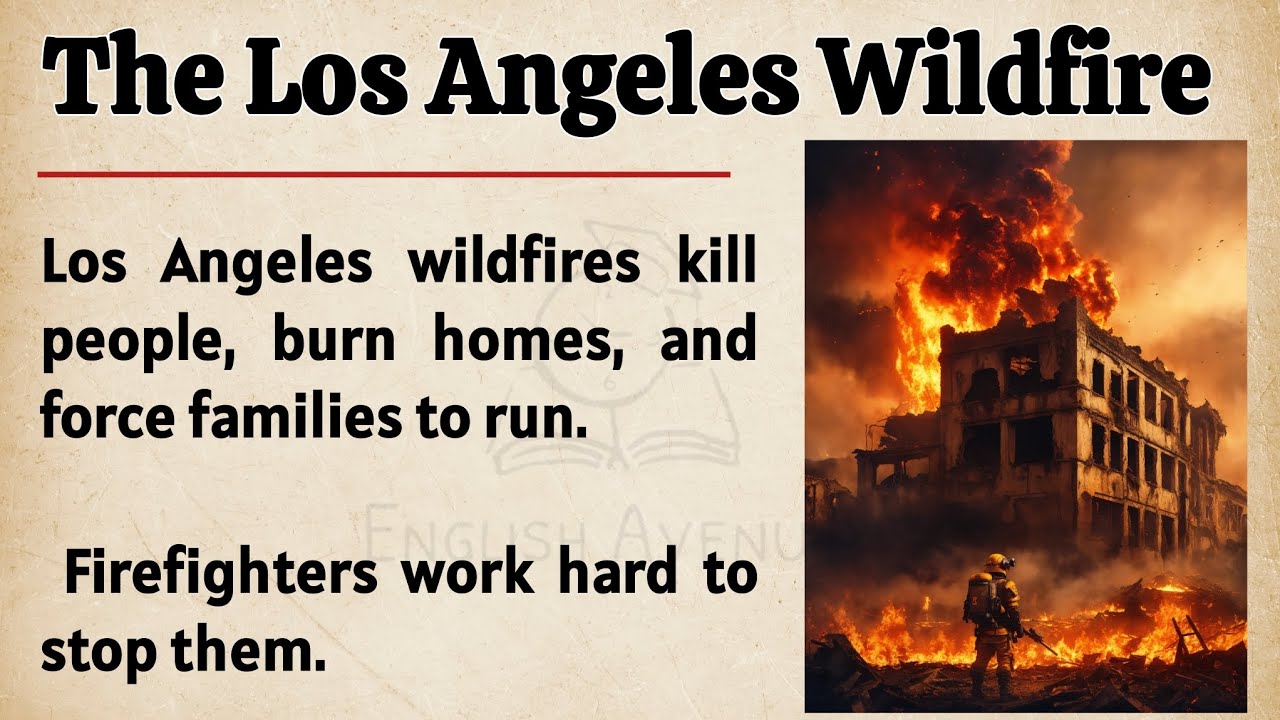 Outline Video Los Angeles Wildfire | How Climate Change is Impacting Our Future | Learn English Through Story π₯