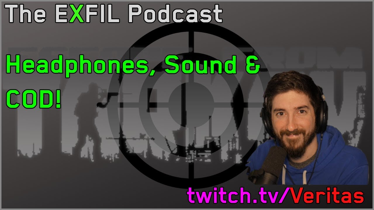 Sound & COD w/ Veritas |  EXFIL Podcast Clip | Episode 18 (An Escape From Tarkov Podcast)