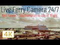 Ferry Cam - Southampton to Cowes Isle of Wight England UK Red Funnel Ferry Live Camera 4K 24/7