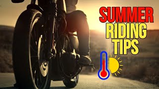 Essential Tips for Riders this Summer: Stay safe on Motorcycle