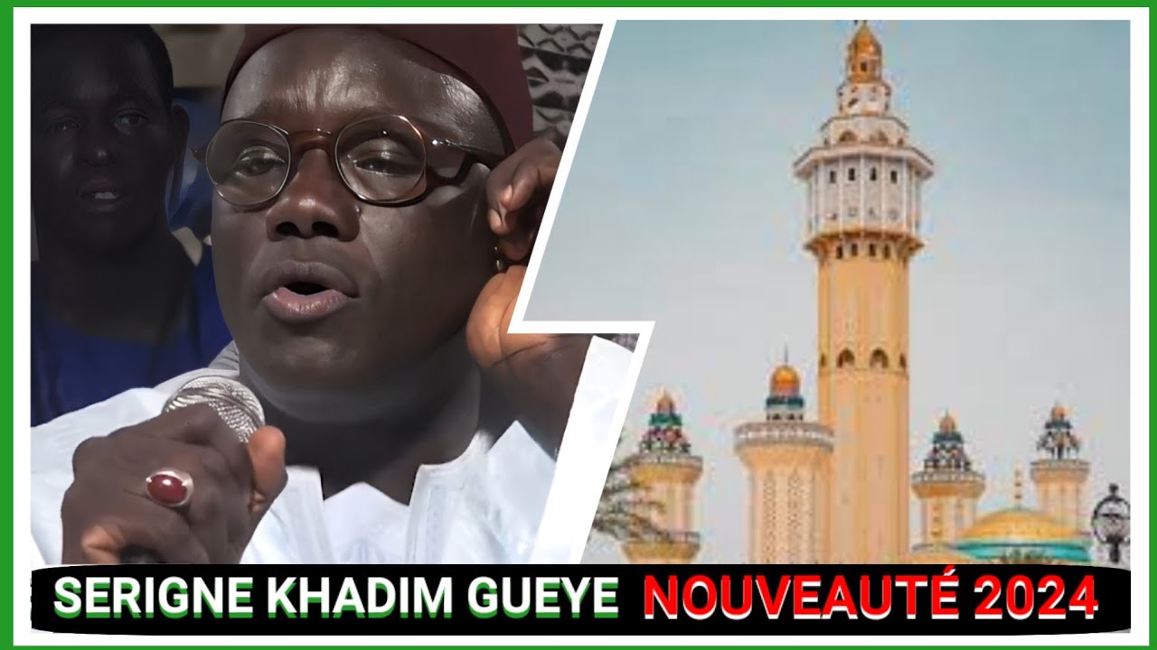 Serigne Khadim Gueye NOUVEAUTÉ 2024