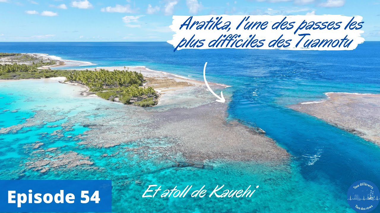L'une des passes les plus difficiles des Tuamotu. Episode 54, Tous différents tous des rêves.