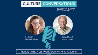 Transforming Your Workforce w/ Mike Kritzman