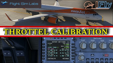 MSFS | FSLABS 321 | THROTTLE CALIBRATION | TUTORIAL