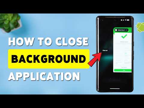 How To Close Background App | Stop Android Apps Running In The Background 2026