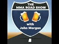 The MMA Road Show with John Morgan - Episode 591 - Vegas