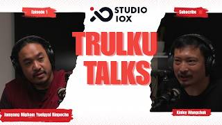 TRULKU Talks #1 - Jamyang Mipham Yuelgyal Rinpoche