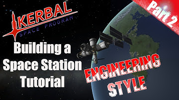 Kerbal Space Program - Tutorial Building a Space Station Part 2