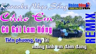 Karaoke Nhạc Sống - Chào Em Cô Gái Lam Hồng - Beat chất lượng cao