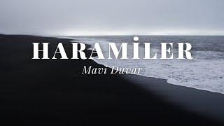 Haramiler - Mavi Duvar (Sözleri)