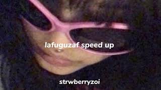 lafuguzaf speed up