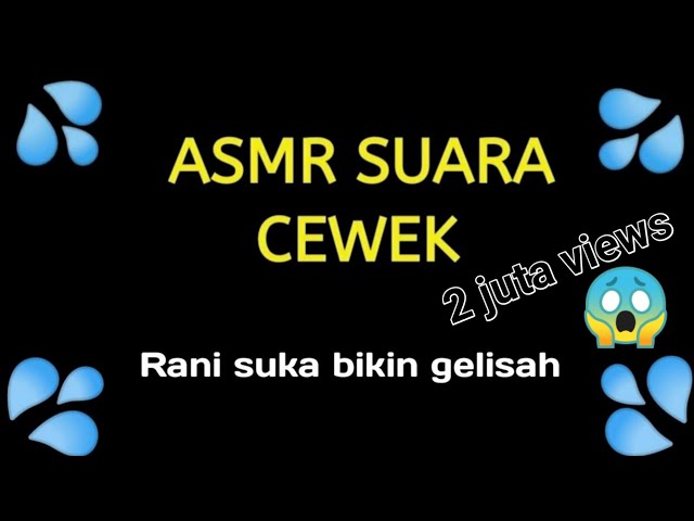 ASMR ( suara cewek ) Suaranya bikin gak tahan lama class=