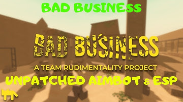 Unpatched Aimbot And Esp [Roblox Bad Business]