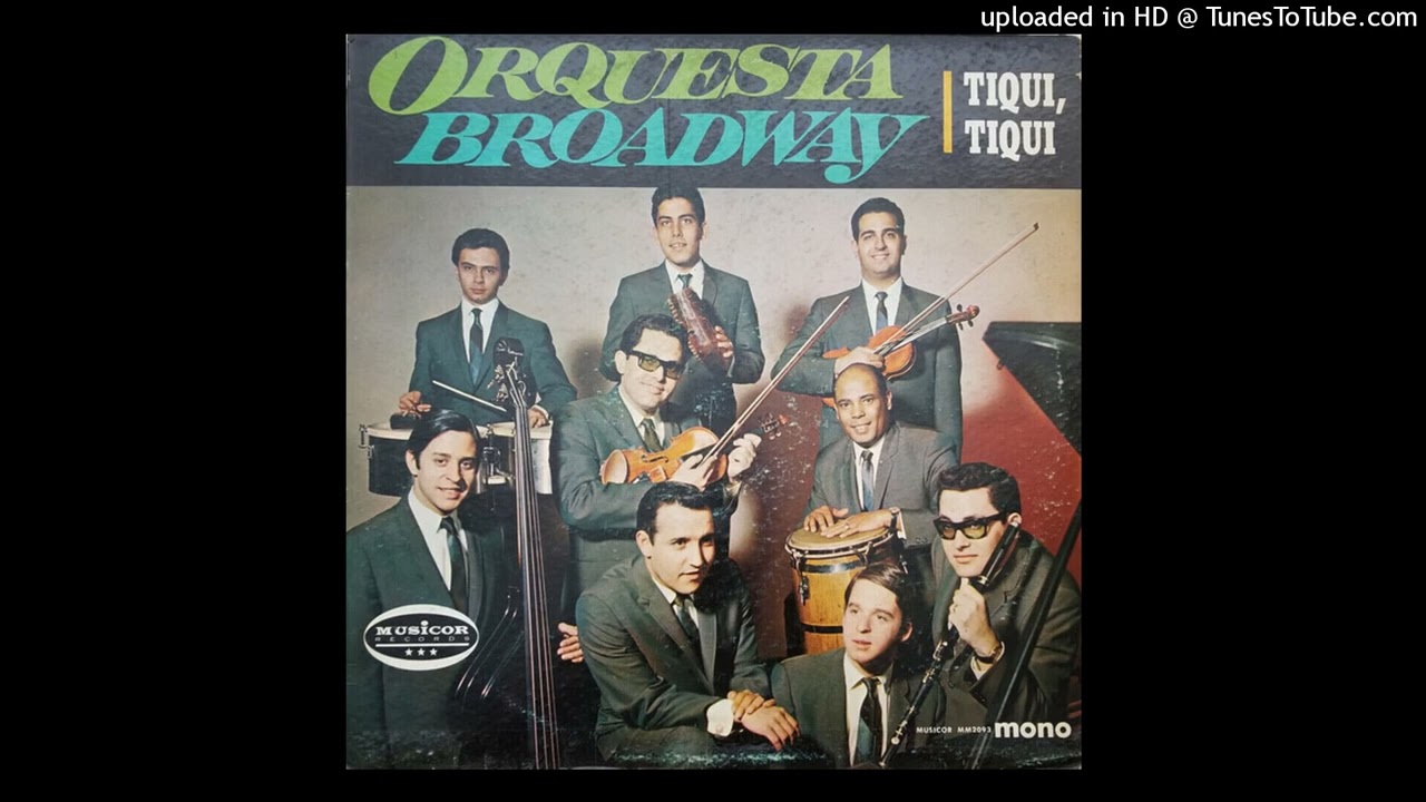 WHAT WE WANT× TENtoTEN × pastime PASITO - ORQUESTA BROADWAY - 1966 - TEMA : 6811 - YouTube