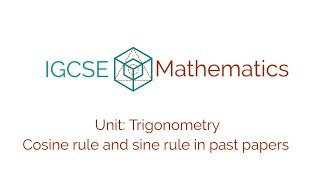 The cosine rule, past paper question solved (Part 1)