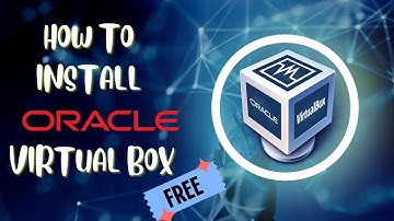 How To Install Oracle VM Virtual Box for Free 2023