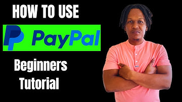 HOW TO USE PAYPAL (2024) Complete Beginners Tutorial