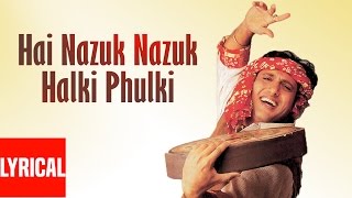 Hai Nazuk Nazuk Halki Phulki Chingari Lyrical Video | Pardesi Babu | Govinda, Shilpa Shetty