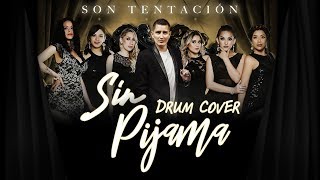 Sin Pijama - Son Tentación (Salsa Drum Cover)