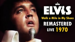 Walk a Mile in My Shoes - Live (August 11, 1970 Las Vegas) Remastered - Elvis Presley