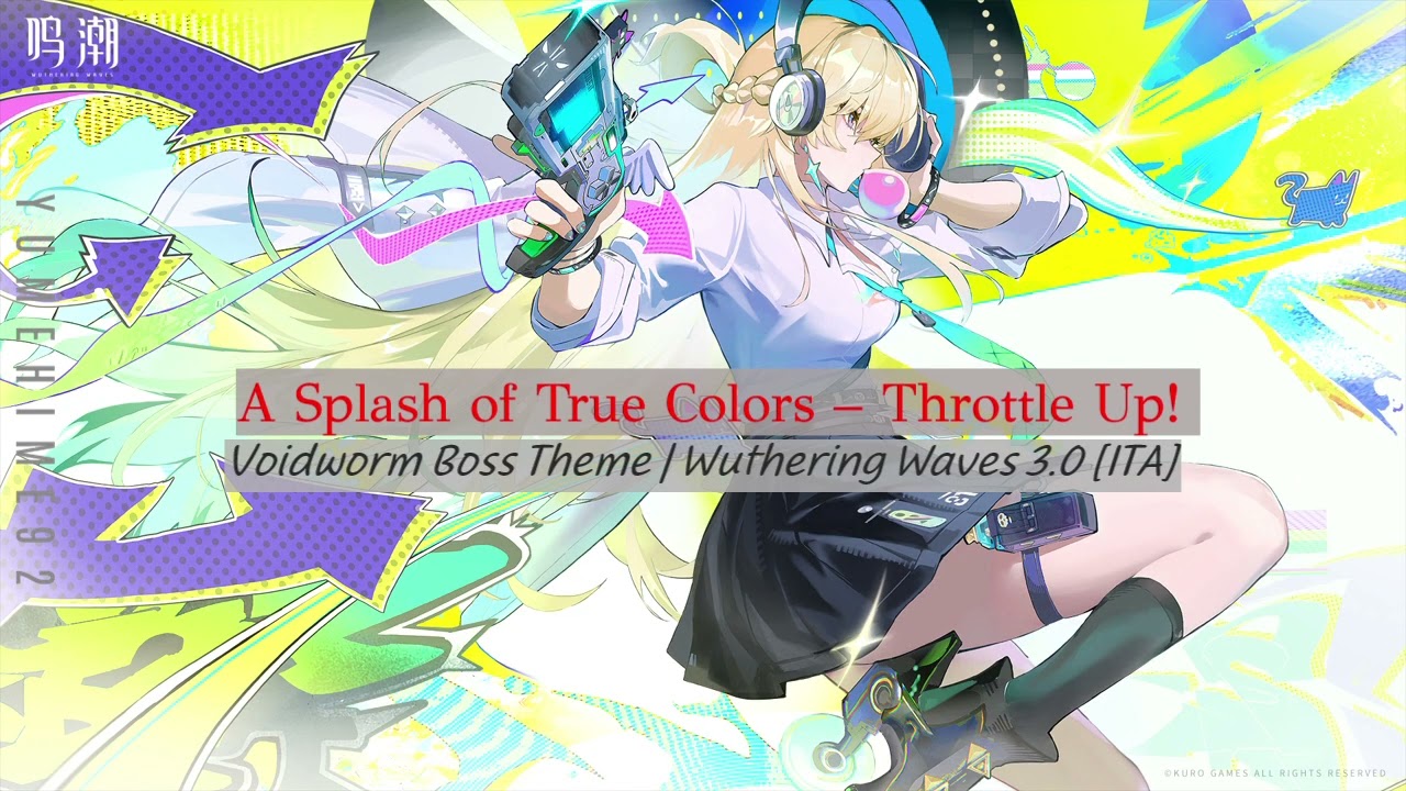 A Splash of True Colors - Throttle Up! | Voidworm Boss Theme | Wuthering Waves 3.0 [ITA]