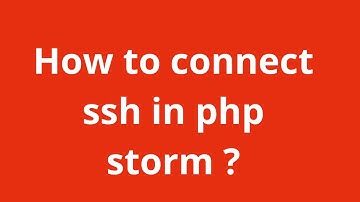 How to connect ssh in php storm 2020 ?
