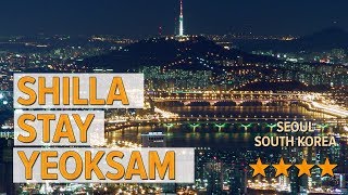 Shilla Stay Yeoksam hotel review | Hotels in Seoul | Korean Hotels