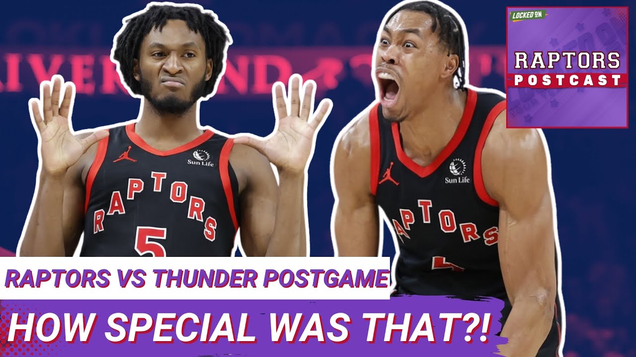 POSTCAST: Raptors' defense STIFLES Thunder late as Immanuel Quickley and Scottie Barnes deliver win