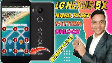 LG Nexus 5X Hard Reset Pattern Unlock 🔓 Without Pc 📱💥