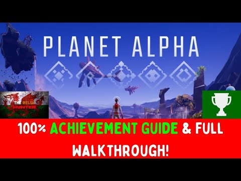 Planet Alpha - 100% Achievement Guide u0026 Full Walkthrough! (FREE With GWG Till 1st Aug)