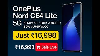 🔥 OnePlus Nord CE4 Lite 5G | 50MP OIS Camera 📱 120Hz AMOLED | 5500mAh + 80W SUPERVOOC ⚡