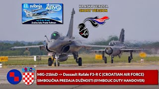 🇭🇷MiG-21bisD & Dassault Rafale F3-R C (Croatian Air Force) Symbolic Duty Handover (Short Version)