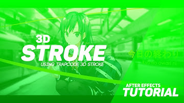 AMV Tutorial | Using Trapcode 3D Stroke in After Effects