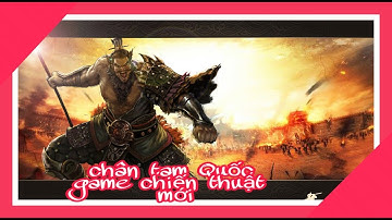 review game mobile | game chiến thuật chân tam quốc, game mobile đáng chơi nhất