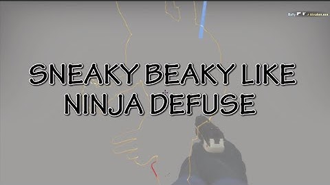 CS GO - Sneaky Beaky Like NINJA DEFUSE!!!